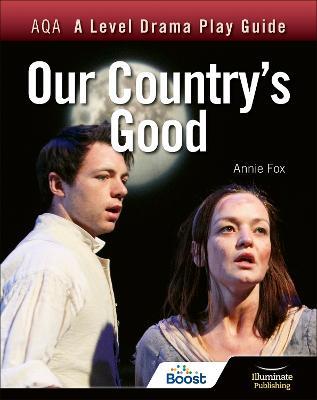 AQA A Level Drama Play Guide: Our Country's Good - Annie Fox - cover