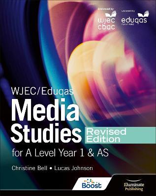 WJEC/Eduqas Media Studies For A Level Year 1 and AS Student Book – Revised Edition - Christine Bell,Lucas Johnson - cover