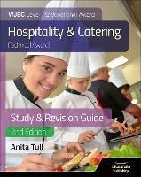 WJEC Level 1/2 Vocational Award Hospitality and Catering (Technical Award) Study & Revision Guide – Revised Edition - Anita Tull - cover
