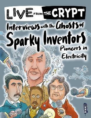 Interviews with the ghosts of sparky inventors - John Townsend - cover