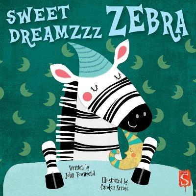 Sweet Dreamzzz Zebra - John Townsend - cover