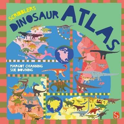 Scribblers' Dinosaur Atlas - Margot Channing - cover