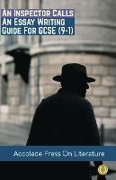 An Inspector Calls: Essay Writing Guide for GCSE (9-1)