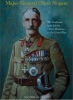 Major-General Oliver Nugent: The Irishman who led the Ulster Division in the Great War