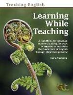 Learning While Teaching