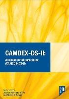 CAMDEX-DS-II: The Cambridge Examination for Mental Disorders of Older People with Down Syndrome and Others with Intellectual Disabilities. (Version II) Assessment of participant (CAMCOG-DS-II): A comprehensive assessment for diagnosing Alzheimer's disease