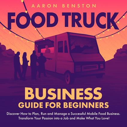 Food Truck Business Guide for Beginners