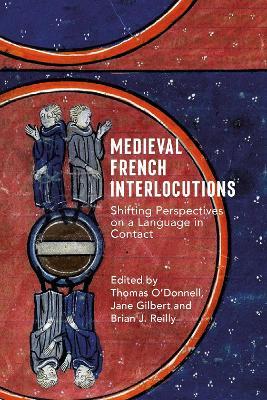 Medieval French Interlocutions: Shifting Perspectives on a Language in Contact - cover