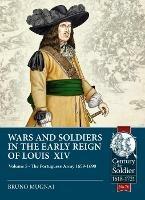 Wars and Soldiers in the Early Reign of Louis XIV Volume 5: The Portuguese Army 1659-1690