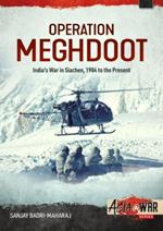 Operation Meghdoot: India's War in Siachen 1984-2020