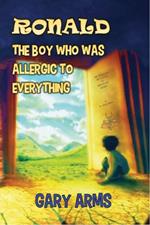 Ronald: The Boy Who is Allergic to Everything
