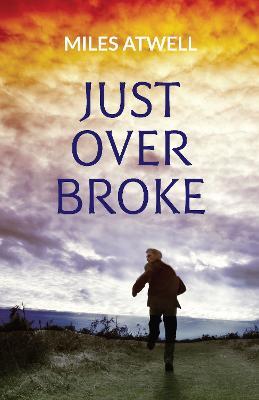 Just Over Broke - Miles Atwell - cover