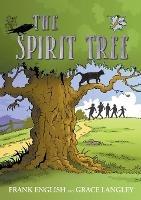 The Spirit Tree - Frank English,Grace Langley - cover