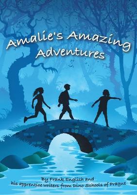 Amalie's Amazing Adventures - Frank English - cover