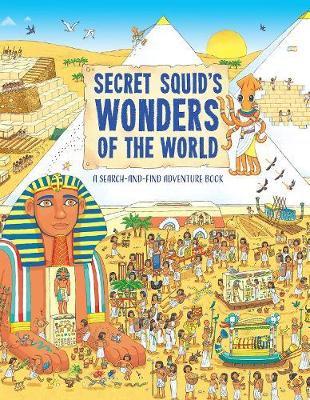 Secret Squid's Wonders of the World: A Search-And-Find Adventure Book - Hungry Tomato - cover