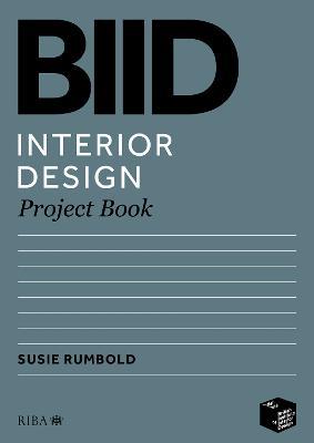 BIID Interior Design Project Book - Susie Rumbold - cover