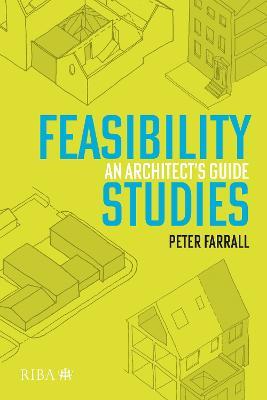 Feasibility Studies: An Architect’s Guide - Peter Farrall - cover