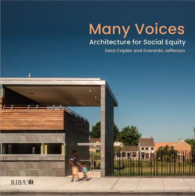 Many Voices: Architecture for Social Equity - Sara Caples,Everardo Jefferson - cover