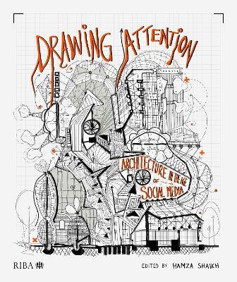 Drawing Attention: Architecture in the Age of Social Media - cover