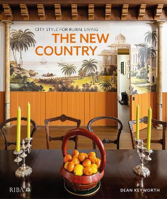 The New Country: City style for rural living - Dean Keyworth - cover