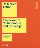 Collective Action!: The Power of Collaboration and Co-Design in Architecture - cover