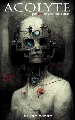 Acolyte: A Dystopian Horror - cover