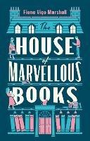 The House of Marvellous Books - Fiona Vigo Marshall - cover