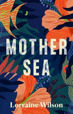 Mother Sea - Lorraine Wilson - cover