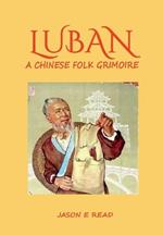 Luban: Chinese Grimoire of Magic and  Esoteric Feng Shui