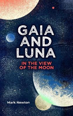Gaia and Luna - Mark Newton - cover