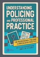 Understanding Policing and Professional Practice - Barrie Sheldon,Peter Williams - cover
