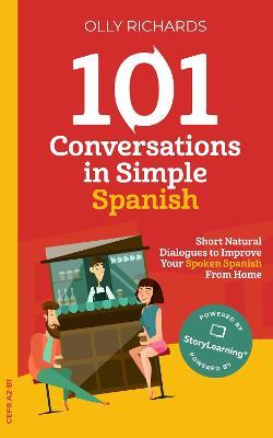 101 Conversations in Simple Spanish - Olly Richards - cover
