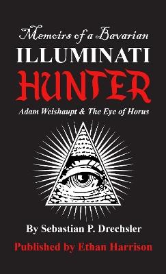 Adam Weishaupt and The Eye of Horus - Sebastian Drechsler - cover