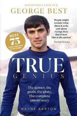 True Genius: George Best - Wayne Barton - cover