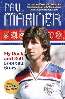 My Rock and Roll Football Story - Paul Mariner - cover