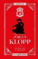 Jurgen Klopp Notes On A Season 2021/2022: Journey Hunters - Jurgen Klopp - cover