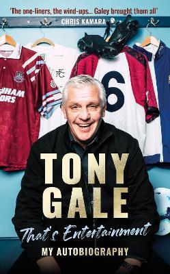 Tony Gale - That's Entertainment: My Autobiography - Tony Gale,Paul Zanon - cover