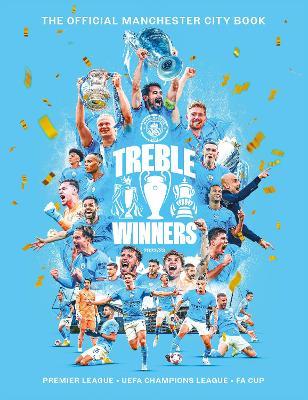 Treble Winners: Manchester City 2022-23 The Official Book - Manchester City - cover
