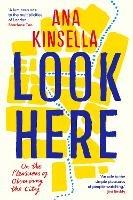 Look Here: On the Pleasures of Observing the City - Ana Kinsella - cover