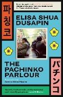 The Pachinko Parlour - Elisa Shua Dusapin - cover