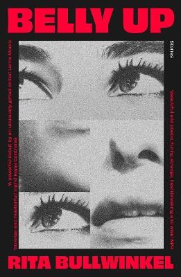 Belly Up: Stories - Rita Bullwinkel - cover