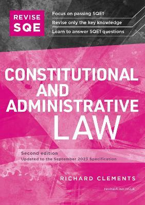Revise SQE Constitutional and Administrative Law: SQE1 Revision Guide 2nd ed - Richard Clements - cover