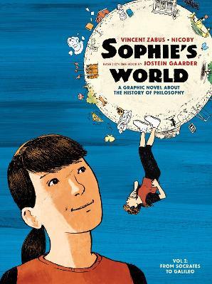 Sophie's World: A Graphic Novel About the History of Philosophy Vol I: From Socrates to Galileo - Jostein Gaarder - cover