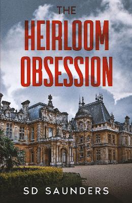 The Heirloom Obsession - Sd Saunders - cover