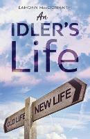 An Idler's Life - Eamonn Maccionnaith - cover