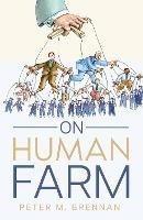 On Human Farm - Peter Brennan - cover