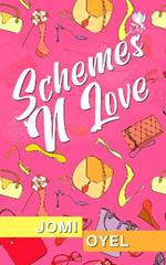 Schemes N Love