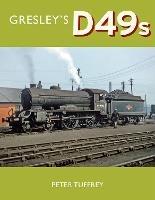 Gresley's D49s - Peter Tuffrey - cover