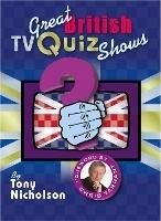 Great British TV Quiz Shows - Tony Nicholson - cover