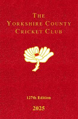 The Yorkshire County Cricket Club Yearbook 2025 - Yorkshire County Cricket Club - cover
